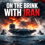 On The Brink With&nbsp;Iran